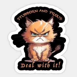 Cat Stubborn Deal With It Cute Adorable Funny Quote Sticker